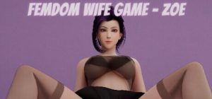 [3D互动SLG/动态/PC] 女王妻子游戏 – Zoe Femdom Wife Game – Zoe STEAM官方中文4G游戏中文版下载|无需安装解压即玩-绿色游戏网
