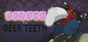 [欧美ACT/动态/新作/PC] Donuts for Deer Teeth v1.0.2 生肉版游戏中文版下载|无需安装解压即玩-绿色游戏网
