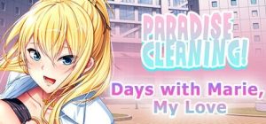 [休闲SLG/新作/PC] 天堂清洁 – 与玛丽，我的爱人共度时光 – PARADISE CLEANING – Days with Marie, My Love – 官方中文游戏中文版下载|无需安装解压即玩-绿色游戏网