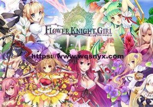 [ADV/汉化] 花骑士 Flower Knight Girl Ver1.1 官中离线汉化版★全CV7.9G游戏中文版下载|无需安装解压即玩-绿色游戏网